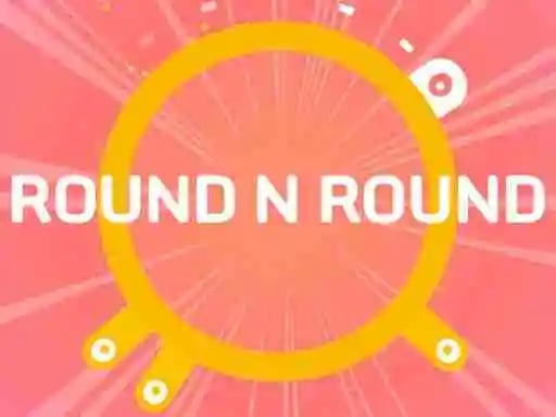 ROUND N ROUND